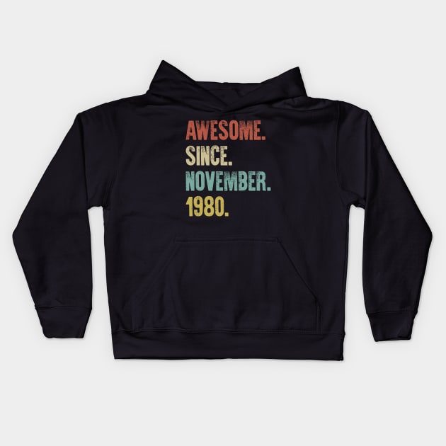 Retro Vintage 40th Birthday Awesome Since November 1980 Kids Hoodie by DutchTees